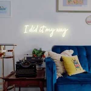 I-did-it-my-way-Day-Version quote neon sign living room decor