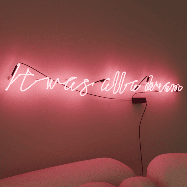it was all a dream glass neon sign pink neon